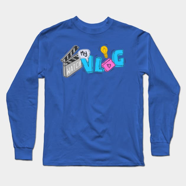 Watch My Vlog Long Sleeve T-Shirt by Mako Design 